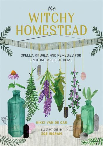 The witchy homestead spells - the,